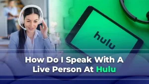 How Do I Speak With A Live Person At Hulu