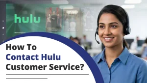 How To Contact Hulu Customer Service